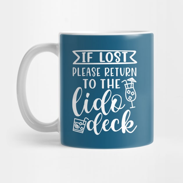 If Lost Return To Lido Deck Cruise Vacation Alcohol Bar Funny by GlimmerDesigns